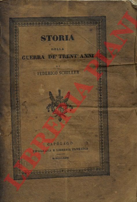 SCHILLER Federico - - Storia della guerra de' trent'anni.