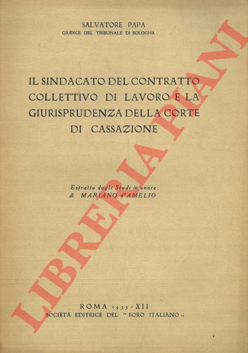 PAPA Salvatore - - Il sindacato del Contratto Collettivo di Lavoro e la giurisprudenza della Corte di Cassazione.