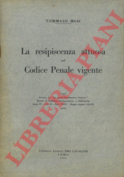 MASI Tommaso - - La resipiscenza attuosa nel Codice Penale vigente.