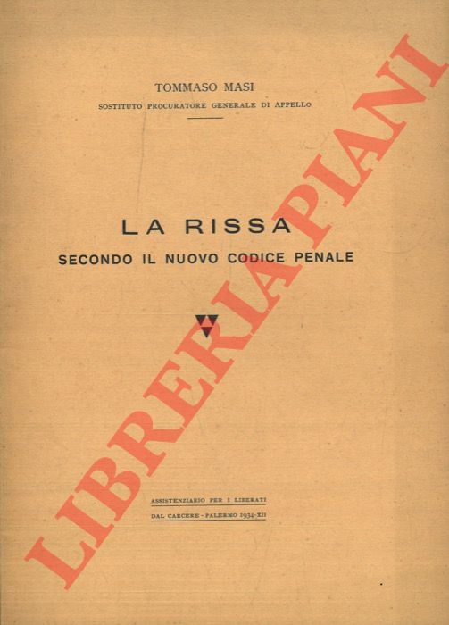 MASI Tommaso - - La rissa secondo il nuovo Codice Penale.