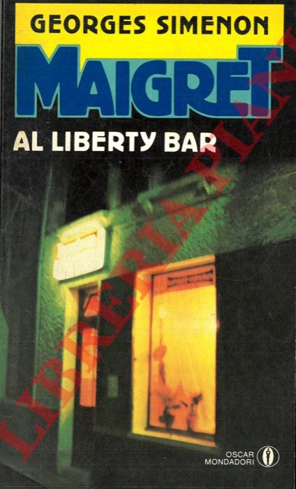 SIMENON Georges - - Maigret al Liberty bar.