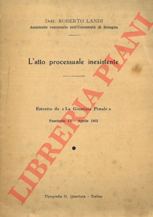 LANDI Roberto - - L'atto processuale inesistente.