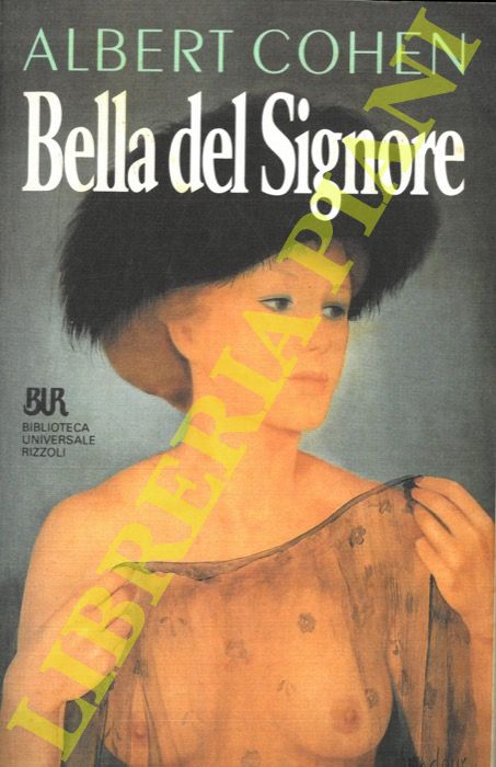 COHEN Albert - - Bella del Signore.