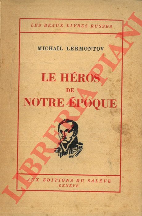 LERMONTOV Michail - - Le Hros de notre poque.