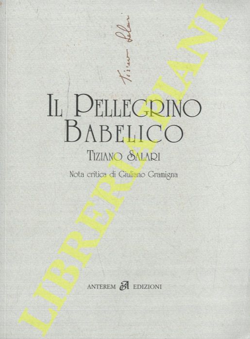 SALARI Tiziano - - Il Pellegrino Babelico.