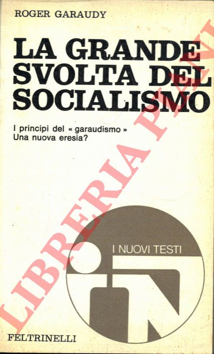 GARAUDY Roger - - La grande svolta del socialismo.