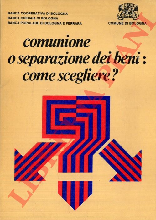 - - Comunione o separazione dei beni: come scegliere?