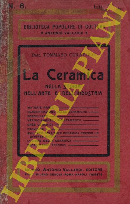 CURATOLO Tommaso - - La ceramica nella storia nell'arte e nell'industria.