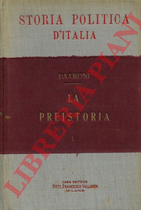 PATRONI Giovanni - - Storia Politica d'Italia. La preistoria.