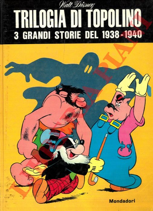 DISNEY Walt - - Trilogia di Topolino. 3 grandi storie del 1938 - 1940.