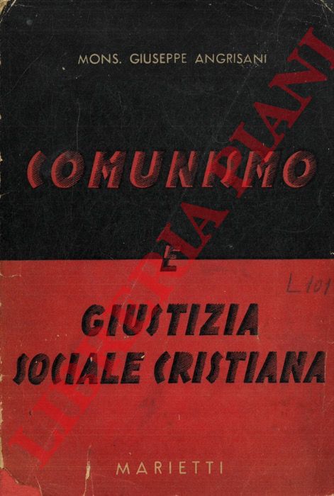ANGRISANI Giuseppe, Mons. - - Comunismo e giustizia sociale cristiana.