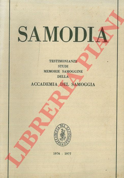 - - Samodia. Testimonianze studi memorie samoggine della Accademia del Samoggia. 1976/77.