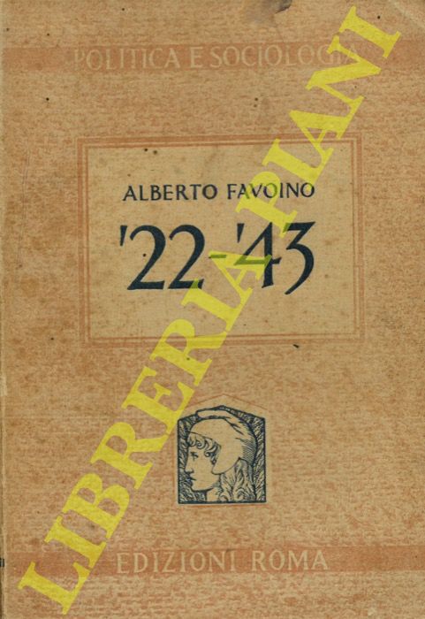 FAVOINO Alberto - - '22 - '43. (Il ventennio fascista).