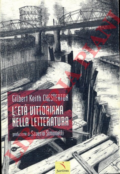 CHESTERTON Gilbert Keith - - L' et vittoriana nella letteratura.