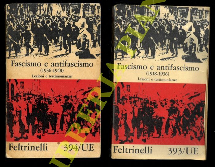CASSINIS G. - - Fascismo e antifascismo. (1918-1936) e (1936-1948). Lezioni e testimonianze.