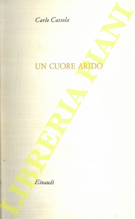 CASSOLA Carlo - - Un cuore arido.
