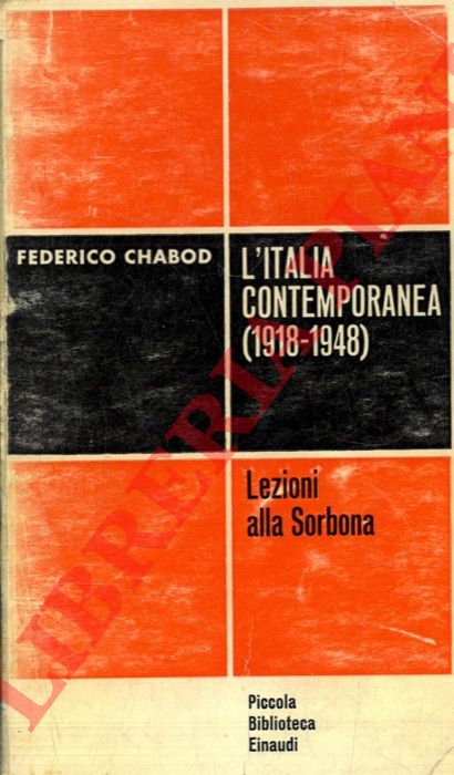 CHABOD Federico - - L'Italia contemporanea (1918-1948).