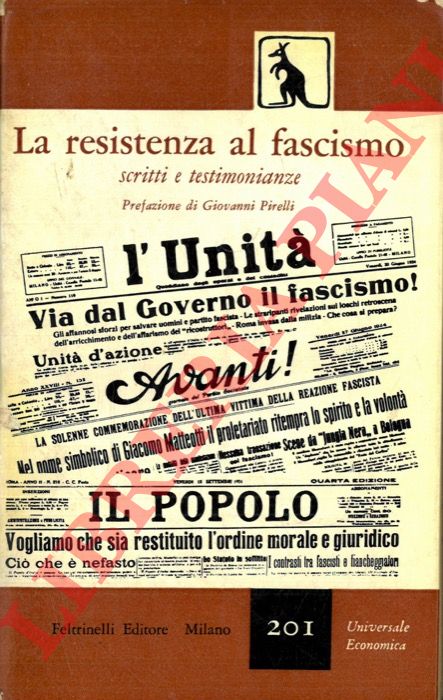 MILAN M. - VIGHI F. - - La resistenza al fascismo. Scritti e testimonianze.