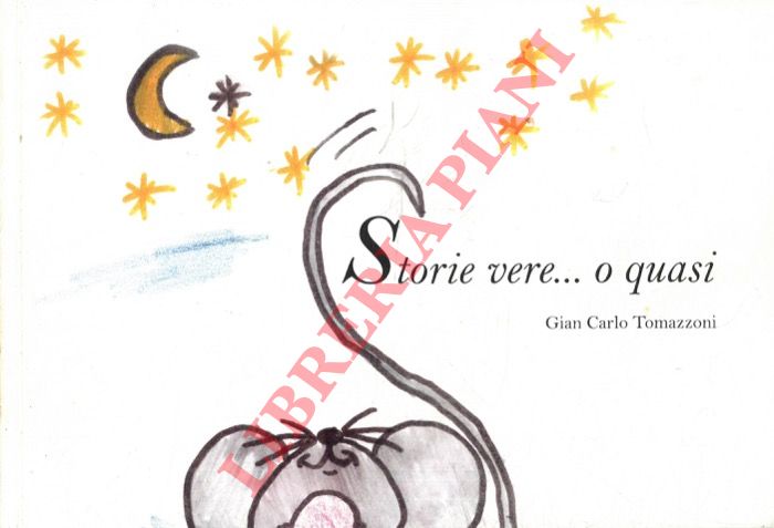 TOMAZZONI Giancarlo - - Storie vere .. o quasi.