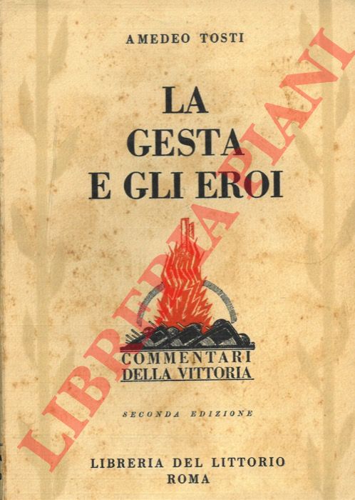TOSTI Amedeo - - La gesta e gli eroi. Seconda edizione.
