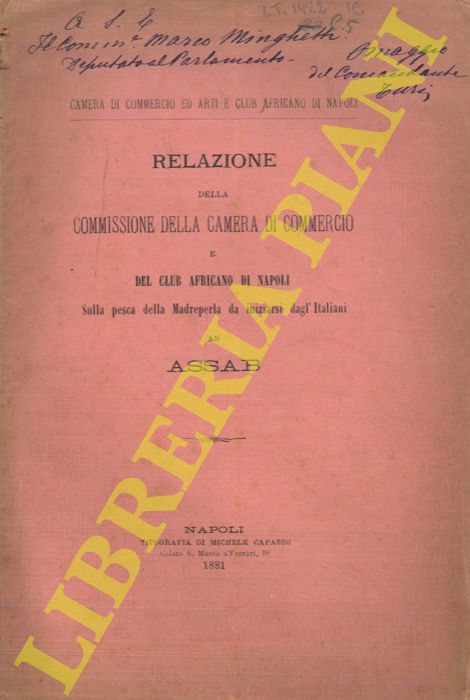 - - Relazione della Commissione della Camera di commercio e del Club africano di Napoli sulla pesca della madreperla da iniziarsi dagl'italiani ad Assab.