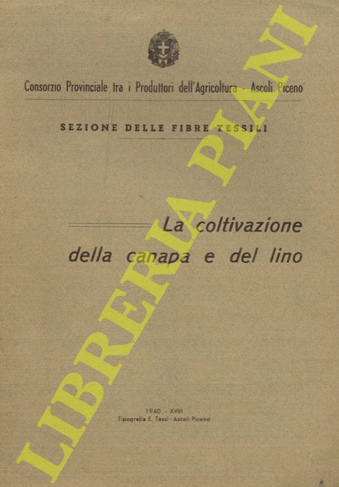 - - La coltivazione della canapa e del lino.