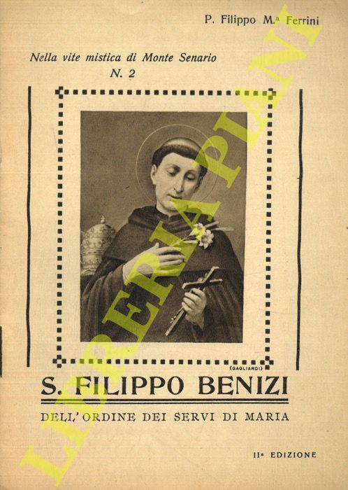 FERRINI P. Filippo - - San Filippo Benizi dell'Ordine dei Servi di Santa Maria.