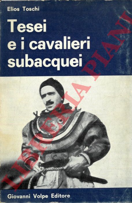 TOSCHI Elios - - Tesei e i cavalieri subacquei.