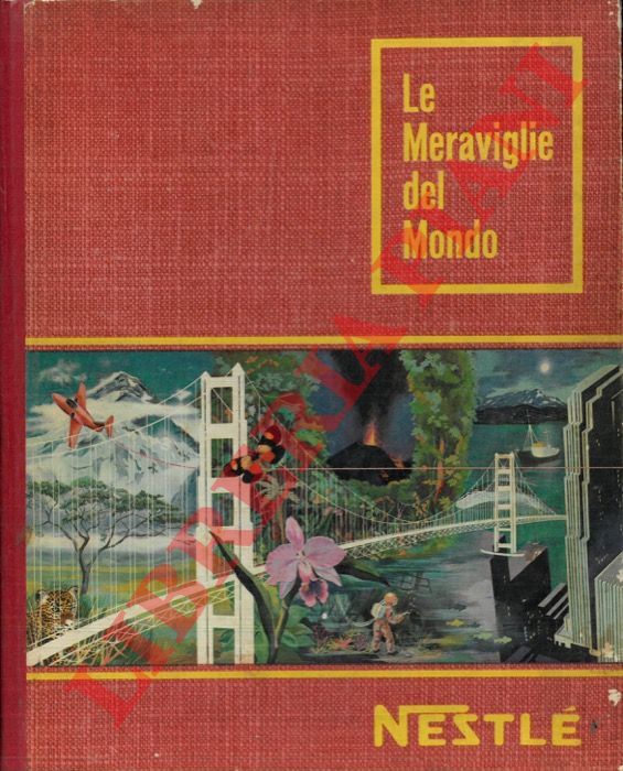 - - Le meraviglie del mondo.