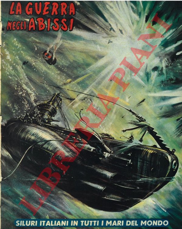 (CAPORILLI Pietro) - - La guerra negli abissi.
