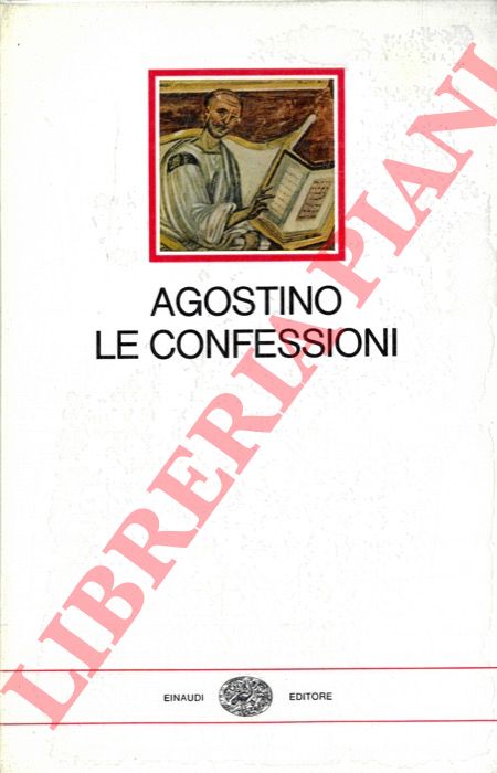 AGOSTINO - - Le confessioni.