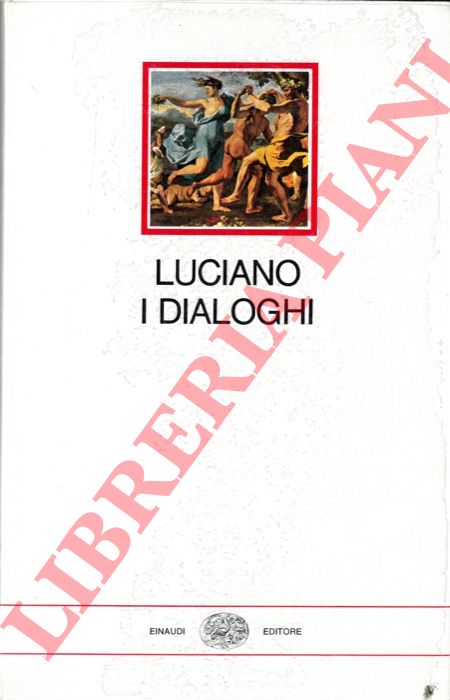 LUCIANO - - I dialoghi.