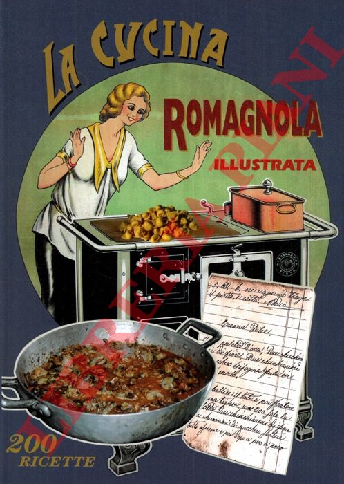 - - La cucina romagnola illustrata.