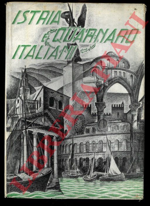 - - Istria e Quarnaro italiani.