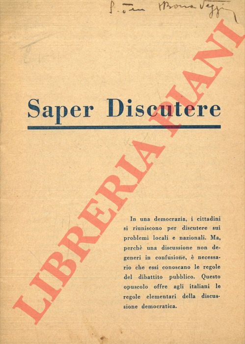 - - Saper discutere.