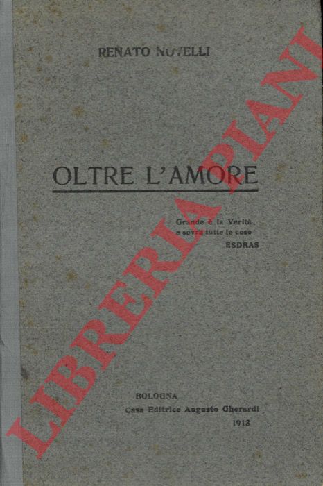 NOVELLI Renato - - Oltre l'amore.
