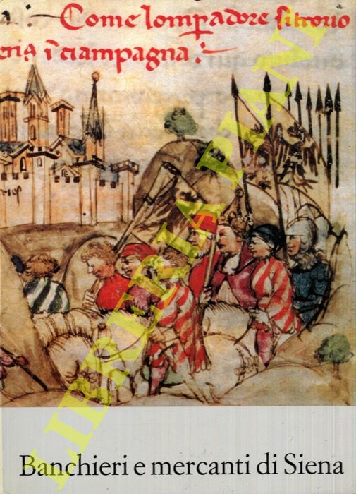 AA. VV. - - Banchieri e mercanti di Siena.