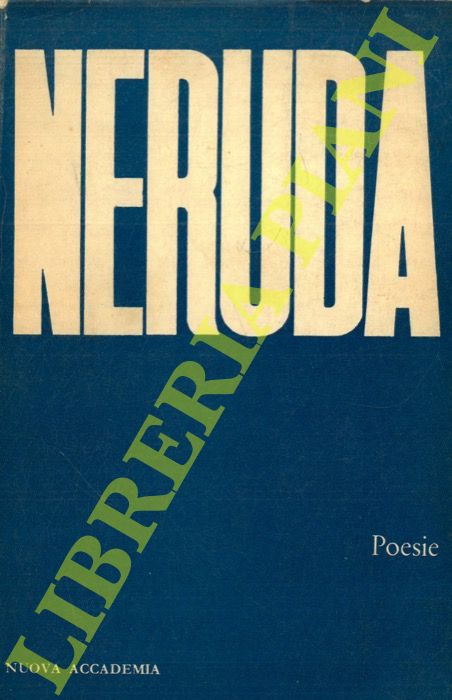 (BELLINI Giuseppe) - - Pablo Neruda.
