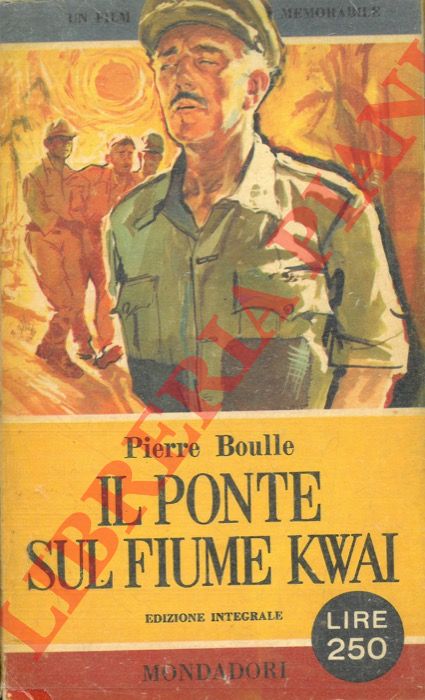 BOULLE Pierre - - Il ponte sul fiume Kwai.