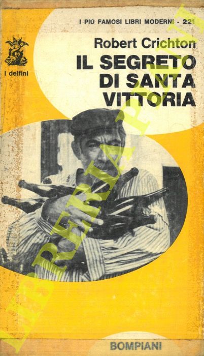 CRICHTON Robert - - Il segreto di Santa Vittoria.
