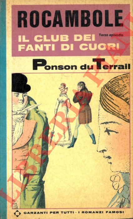 PONSON du TERRAIL - - Rocambole. III. Il club dei fanti di cuori.