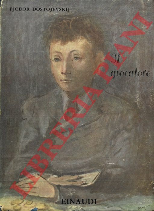DOSTOJEVSKIJ Fjodor - - Il giocatore.