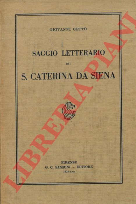 GETTO Giovanni - - Saggio letterario su S. Caterina da Siena.