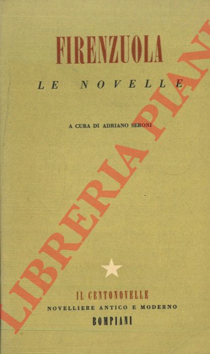 FIRENZUOLA Agnolo - - Le novelle.