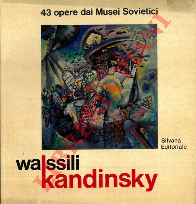 - - Wassili Kandinsky. 43 opere dai Musei Sovietici.
