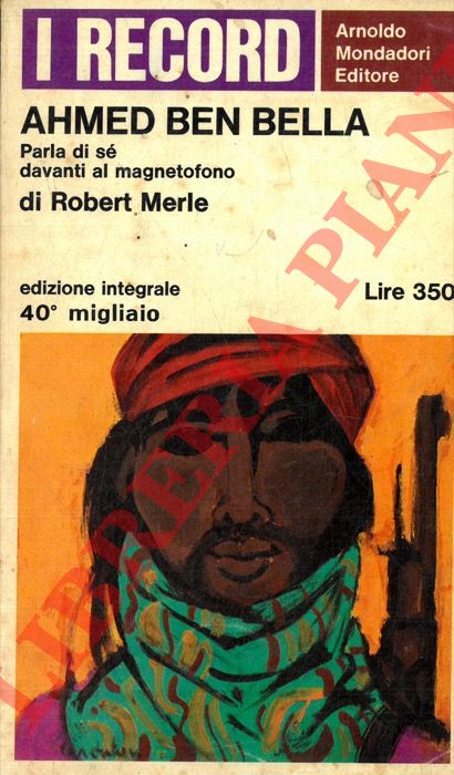 MERLE Robert - - Ahmed Ben Bella.