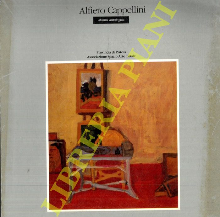 - - Alfiero Cappellini. Mostra antologica.