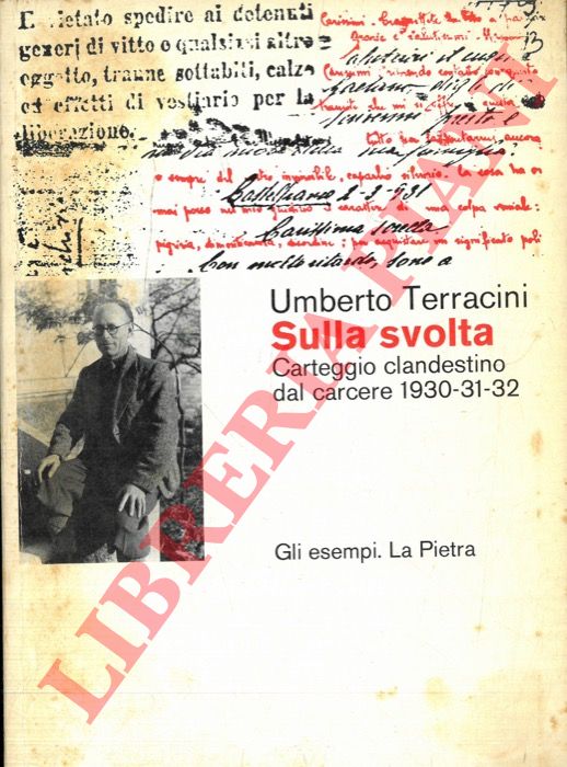 TERRACINI Umberto - - Sulla svolta. Carteggio clandestino dal carcere 1930-31-32.