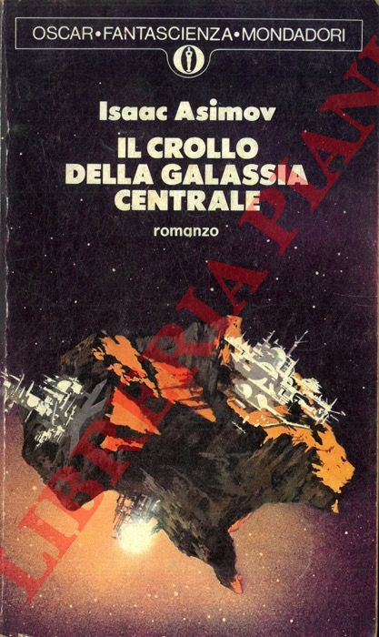 ASIMOV Isaac - - Il crollo della galassia centrale.