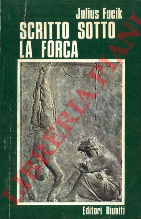 FUCIK Julius - - Scritto sotto la forca.